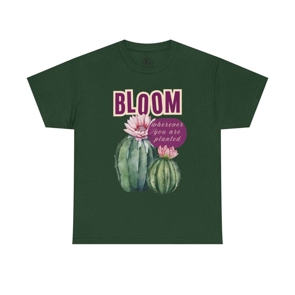 Bloom Cactus Tee — "Bloom Wherever You Are Planted" Inspirational Plant Shirt
